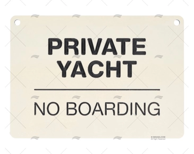 SIGN PRIVATE YACHT NO BOARDING 30x21cm IMNASA