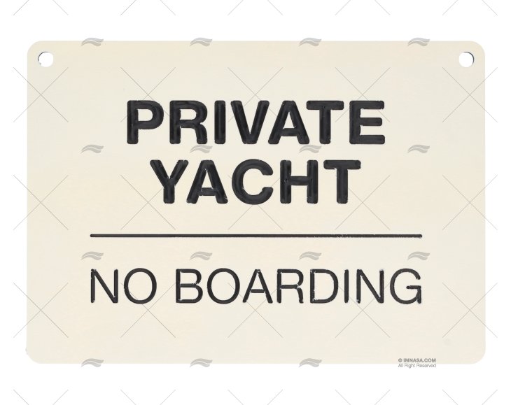 PANNEAU YACHT PRIVÉ INTERDICTION D'EMBARQUEMENT 30x21cm IMNASA